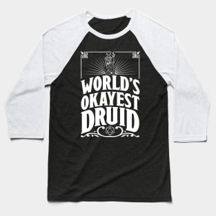 D&D Worlds Okayest Druid Baseball T-Shirt